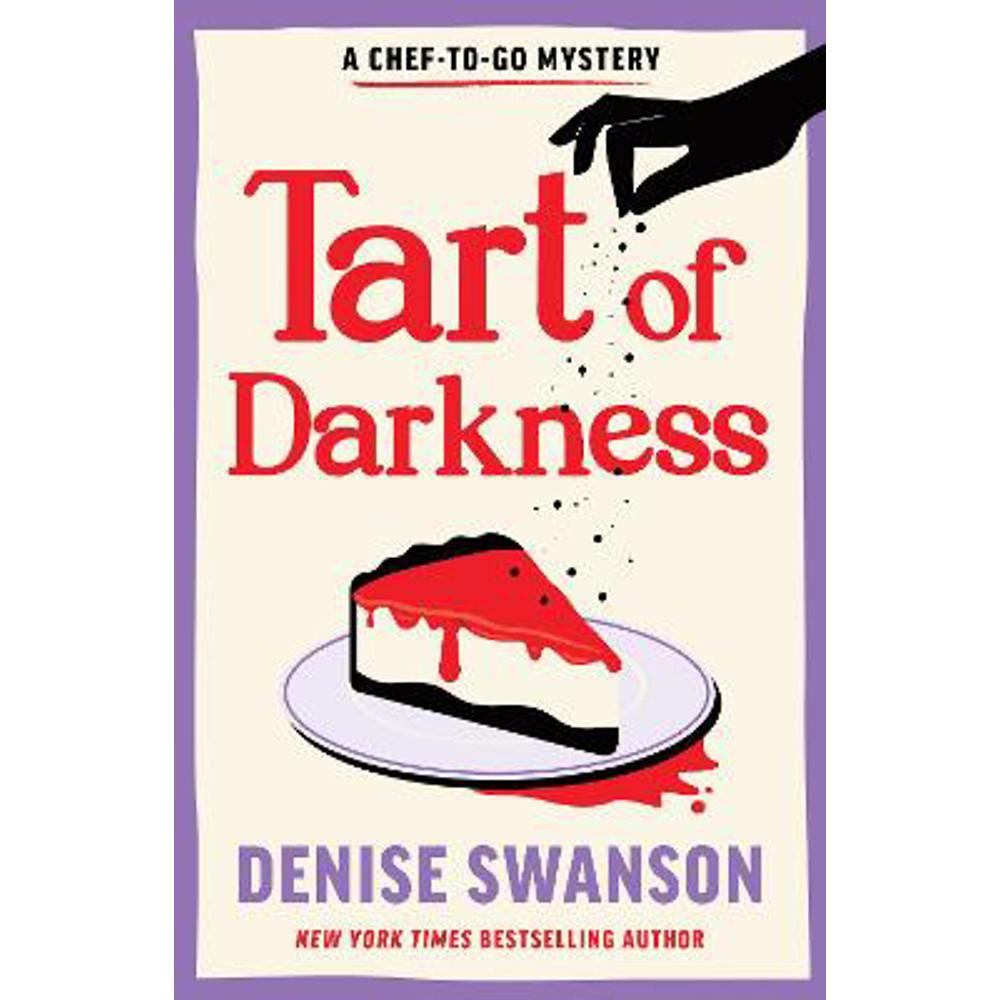 Tart of Darkness: A Delicious Culinary Cosy Crime Mystery (Paperback) - Denise Swanson